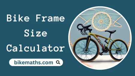 Bike Frame Size Calculator