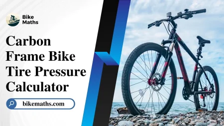 Carbon Frame Bike Tire Pressure Calculator